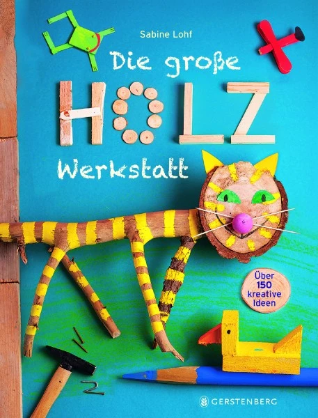 Bastelbuch Die Grosse Holzwerkstatt Aus Dem Gerstenberg Verlag 3 Bastelbuch Die Grosse Holzwerkstatt Aus Dem Gerstenberg Verlag